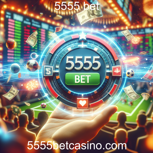 Apostas Esportivas no 5555 Bet: Entretenimento e Estratégia